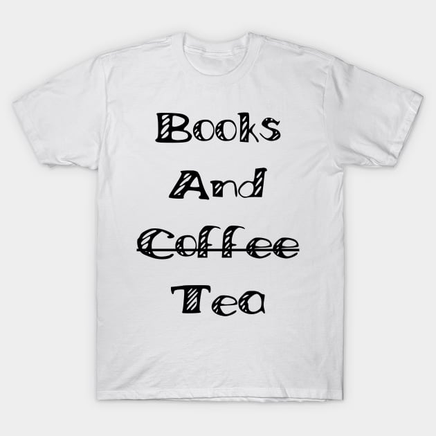 Books and coffee tea T-Shirt by PLMSMZ